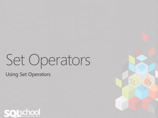 SET OPERATORS
Set operators combine results from two or more queries into
a single result set.
• The number and the order ...