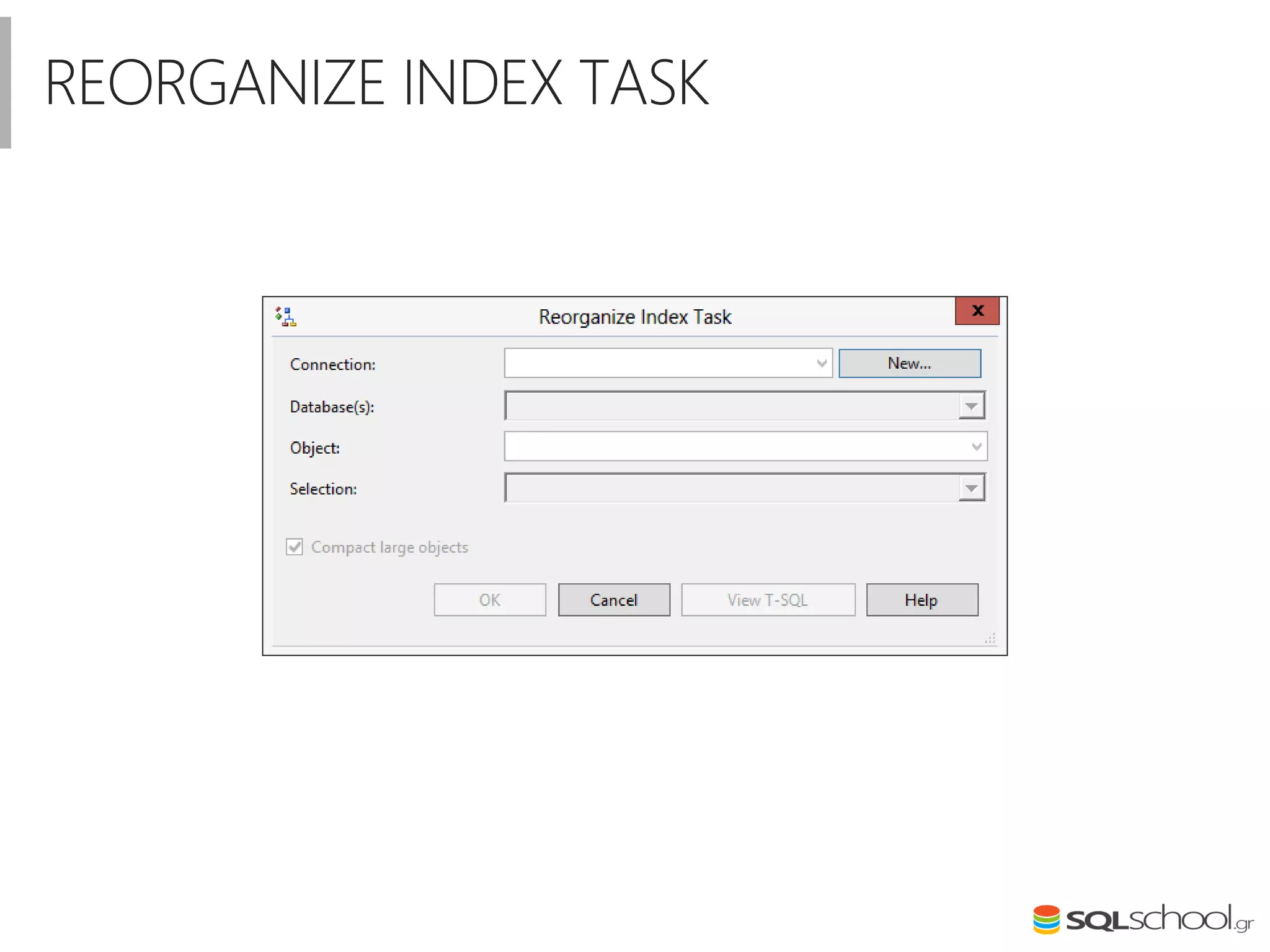 REORGANIZE INDEX TASK
 