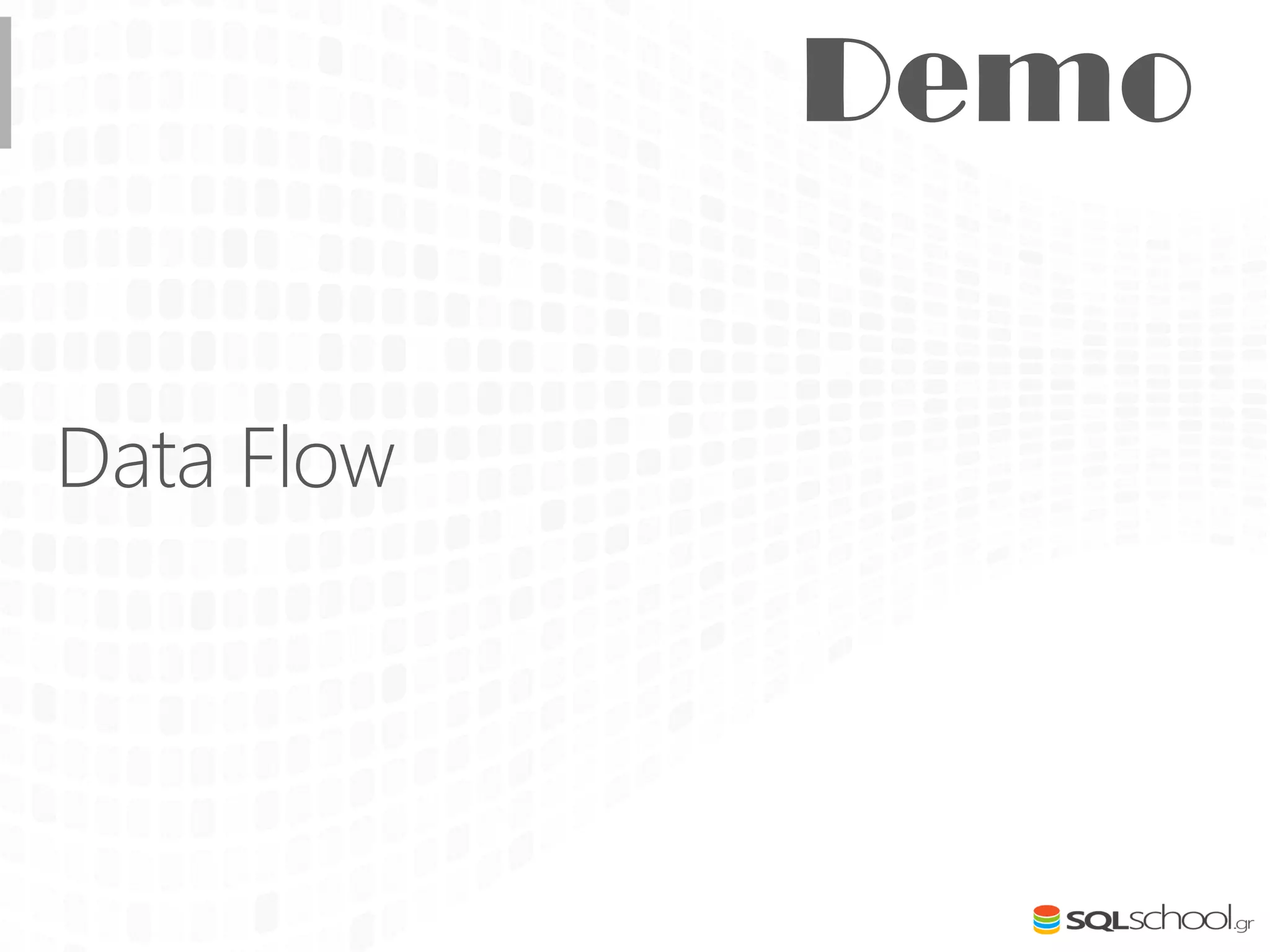 Data Flow
 
