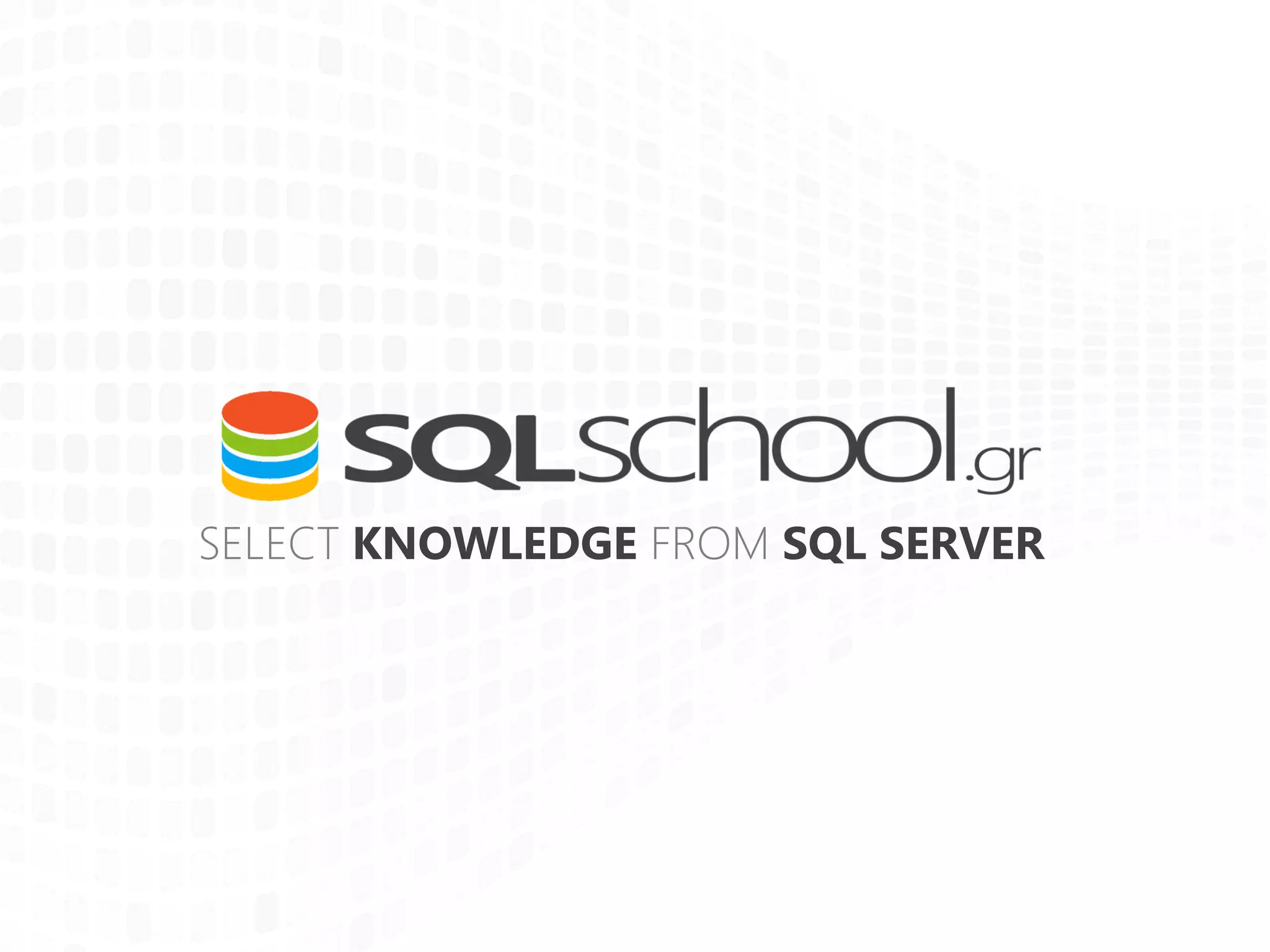 SELECT KNOWLEDGE FROM SQL SERVER
 