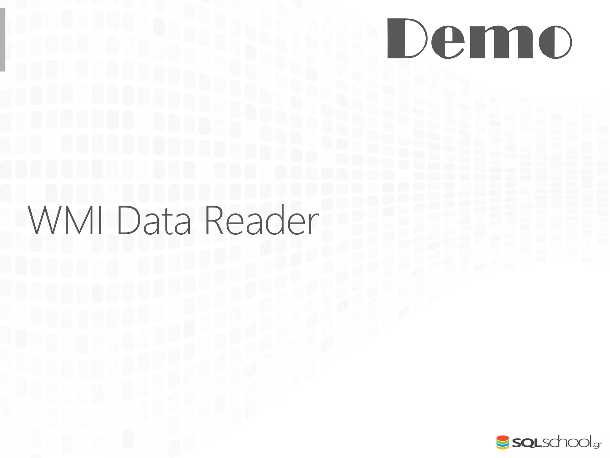 WMI Data Reader
 