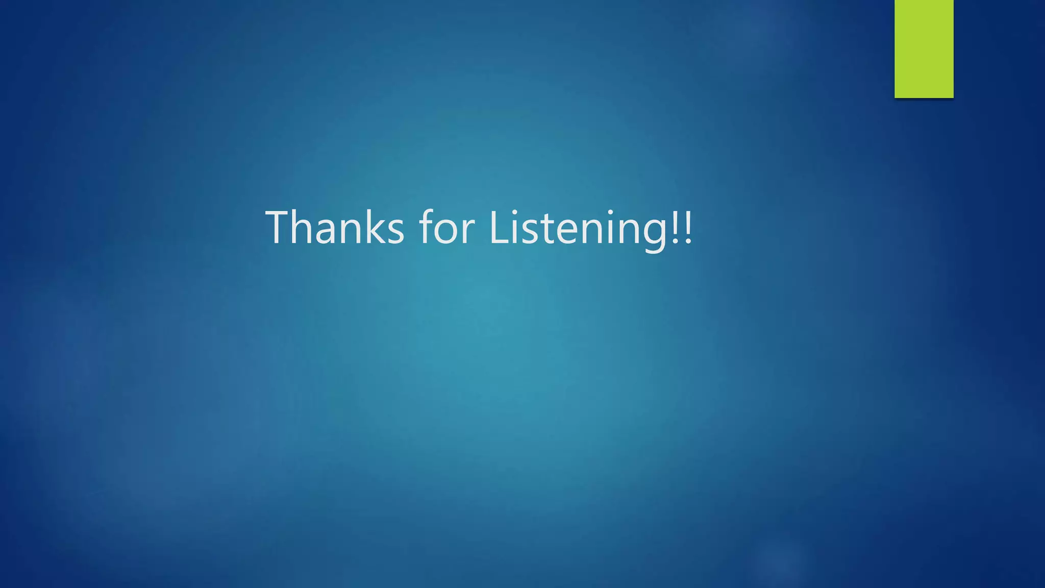 Thanks for Listening!!
 