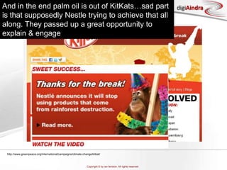 March 2010http://www.greenpeace.org/international/campaigns/climate-change/kitkat/NGOs seem better at authenticity and engagement