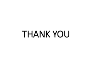 THANK YOU
 