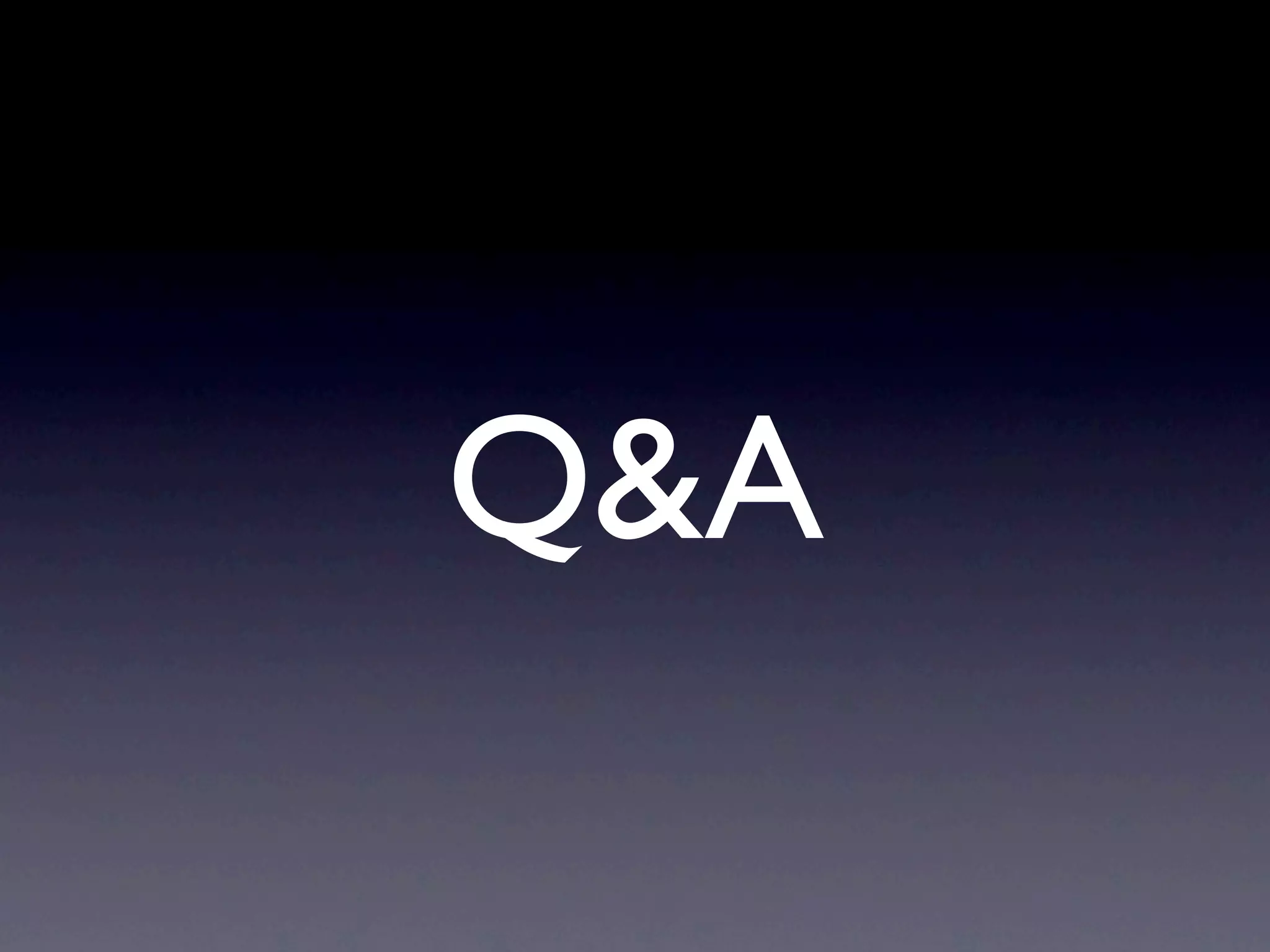 Q&A
 