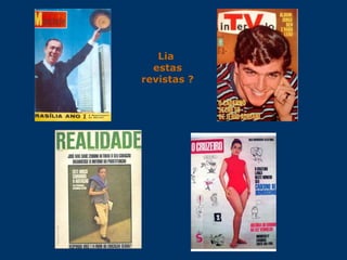 Lia 
estas 
revistas ? 
 