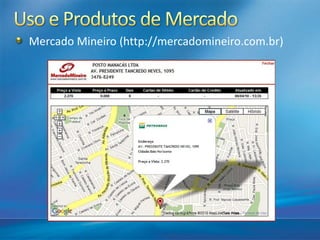 Mercado Mineiro (http://mercadomineiro.com.br)
 