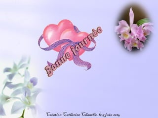 Création Catherine Chantha, le 5 juin 2014