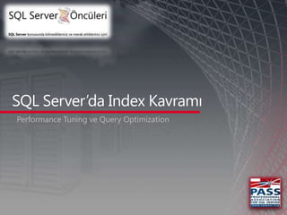 SQL Server’da Index Kavramı Performance Tuning ve Query Optimization 