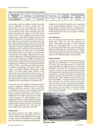 Sludge Treatment in Reed Beds Systems


 Table 1: Dry solid content related to dewatering method
      Dewatering                                                                             Traditional       Sludge Reed Beds
                                  Centrifuge   Filter Belt Press         Filter Press
       method                                                                                Sludge Bed            Systems
   % Dry Solid (DS)                 15-20        24 (15-20)                  32                   10                20 – 40


 by the sludge quality, the climate, the wind, the gravity              mesophile or thermophile digestion) are of importance
 and the vegetation. The water in sludge with a dry                     to the sludge dewatering capacity and to the final
 solid content of 5% can be divided into pore water                     dimensioning and number of basins. In addition to the
 (66.7%), capillary water (25%), adsorption water and                   sludge dewatering capacity, loss on ignition is a factor in
 structurally bound water (8.3%). Dewatering the pore                   the dimensioning. As a rule, a loss on ignition of 50-65%
 water concentrates the sludge to a dry solid content                   is recommended.
 of about 15%. Further dewatering by removal of the
 capillary water concentrates the sludge up to a dry solid              Areal loading rate
 content of about 50%. The remainder of the water in                    The areal loading rate is determined in relation to the
 the sludge may be removed by drying. Reed beds have                    sludge type, climate and must take emptying into
 been used for sludge reduction in Denmark and Europe                   account. With regard to loading of surplus activated
 since 1988 when the first sludge processing system was                 sludge, the areal loading rate is set to maximum
 introduced. Long-term sludge reduction takes place in                  30  -  60 kg dry solid/m²/year after commissioning. With
 reed-planted basins, partly due to dewatering (draining,               regard to sludge types, e.g. from digesters (mesophile,
 evapotranspiration) and partly due to mineralisation                   thermophile), sludge with a high fat content, or sludge
 of the organic matter in the sludge. From waste-water                  with a low sludge age (< 20 days), an area loading rate of
 treatment plants the sludge is pumped onto the basin                   maximum 30 - 50 kg DS/m²/year is recommended.
 surface/sludge residue. The dewatering phase thus results
 in the dry solid content of the sludge remaining on the                Number of basins
 basin surface as sludge residue, whereas the majority of
                                                                        In relation to a 10-year period of operation, dewatering,
 its water content continues to flow vertically through the
                                                                        vegetation and mineralisation, it is necessary to operate
 sludge residue and filter layer. The sludge residue water
                                                                        the basins with alternating periods of loading and
 content is further reduced through evapotranspiration.
                                                                        resting. Regardless of sludge type and the size of sludge
 In addition to dewatering, the organic matter in the
                                                                        production, a minimum of 8 – 10 basins are necessary,
 sludge is mineralised, thereby minimising the sludge
                                                                        in order to achieve the required ratio between loading
 volume. The overall sludge volume reduction occurs
                                                                        and resting periods. Experience shows that systems with
 without the use of chemicals and involves only a very
                                                                        too few basins, i.e. fewer than 8, often run into operating
 low level of energy consumption for pumping sludge and
                                                                        problems, including very short periods of operation until
 reject water. Experience from the reference plants is that
                                                                        emptying with poorly dewatered sludge residues and
 this type of system is capable of treating many types of
                                                                        poor mineralisation. The basin depth must be no less
 sludge with a dry solid of approx. 0.5 to approx. 3-5%.
                                                                        than 1.70-1.80 m from the filter surface to the crown
                                                                        edge. The basins must have a sufficiently high freeboard
 The system runs at full capacity for subsequent 10-year
                                                                        to allow for 1.50-1.60 m of sludge residue accumulation.
 periods of operation, including periods of emptying.
                                                                        Basin capacity must also allow for increased loadings
 Normally, emptying is planned to start in year 8 and
                                                                        during the emptying phase of e.g. 2-4 years until all
 is completed in year 12 of each operation period. In
                                                                        basins have been emptied.
 order to meet the requirements of capacity for a
 10-year treatment period of operation, as well as
 dewatering of the sludge residue to a dry matter
 content of approx. 20 - 40% depending on the
 sludge quality (Table 1), the following dimensioning
 standards are recommended. Dimensioning of the
 sludge reed bed systems is based on the following
 factors: Sludge production (tons of dry solid per
 year), sludge quality, sludge type and climate.

 Sludge quality
 The physical quality of the sludge changes at
 different stages of the dewatering process. The
 content of fat (max 5000 mg/kg DS) in the sludge,
 as well as the form of production (e.g. low sludge
 age, concentration, pre-dewatering using polymer,          Figure 1: Kolding Sludge Reed Bed System for 125000 PE
                                                            (September 2000)
Sustainable Sanitation Practice                                    34                                                Issue 12/2012
 