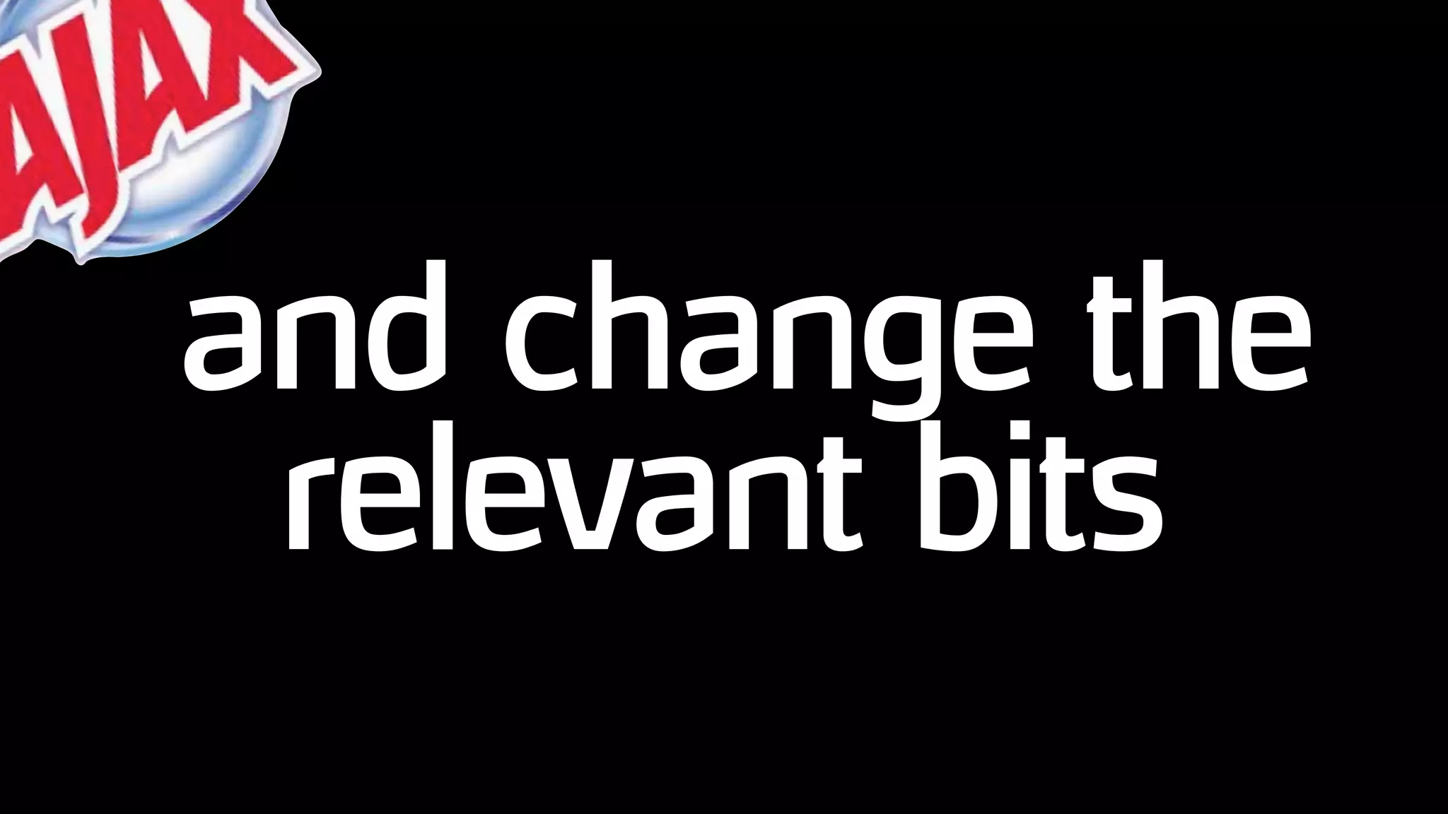 and change the
relevant bits
 