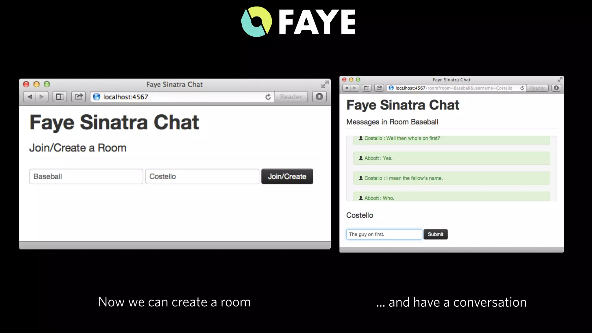 Now we can create a room ... and have a conversation
 