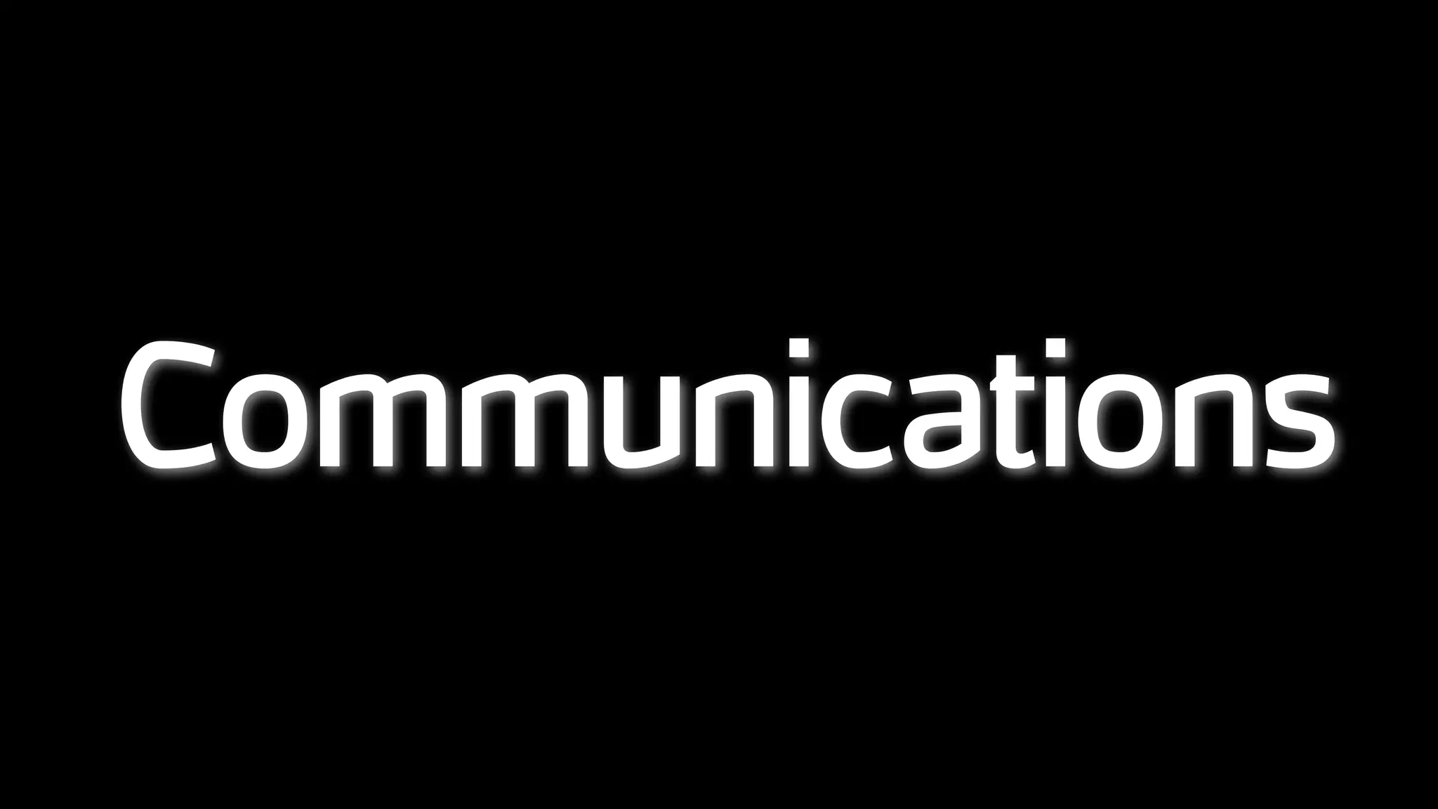 Communications
 