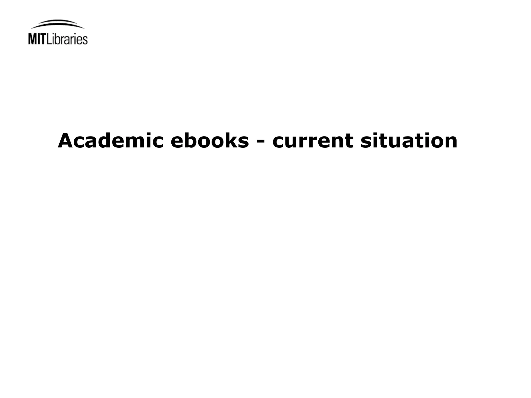 Academic ebooks - current situation
 