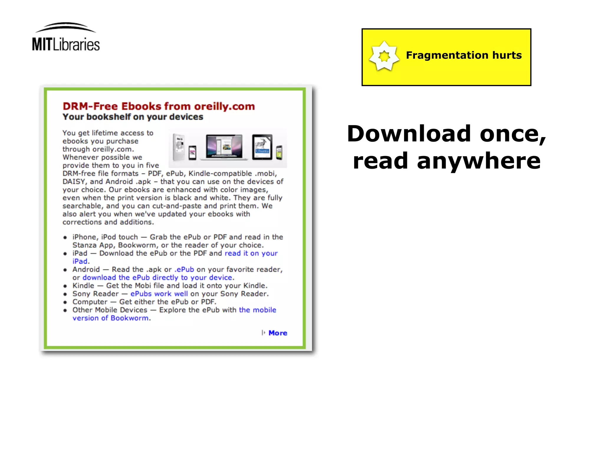 Fragmentation hurts




Download once,
read anywhere
 