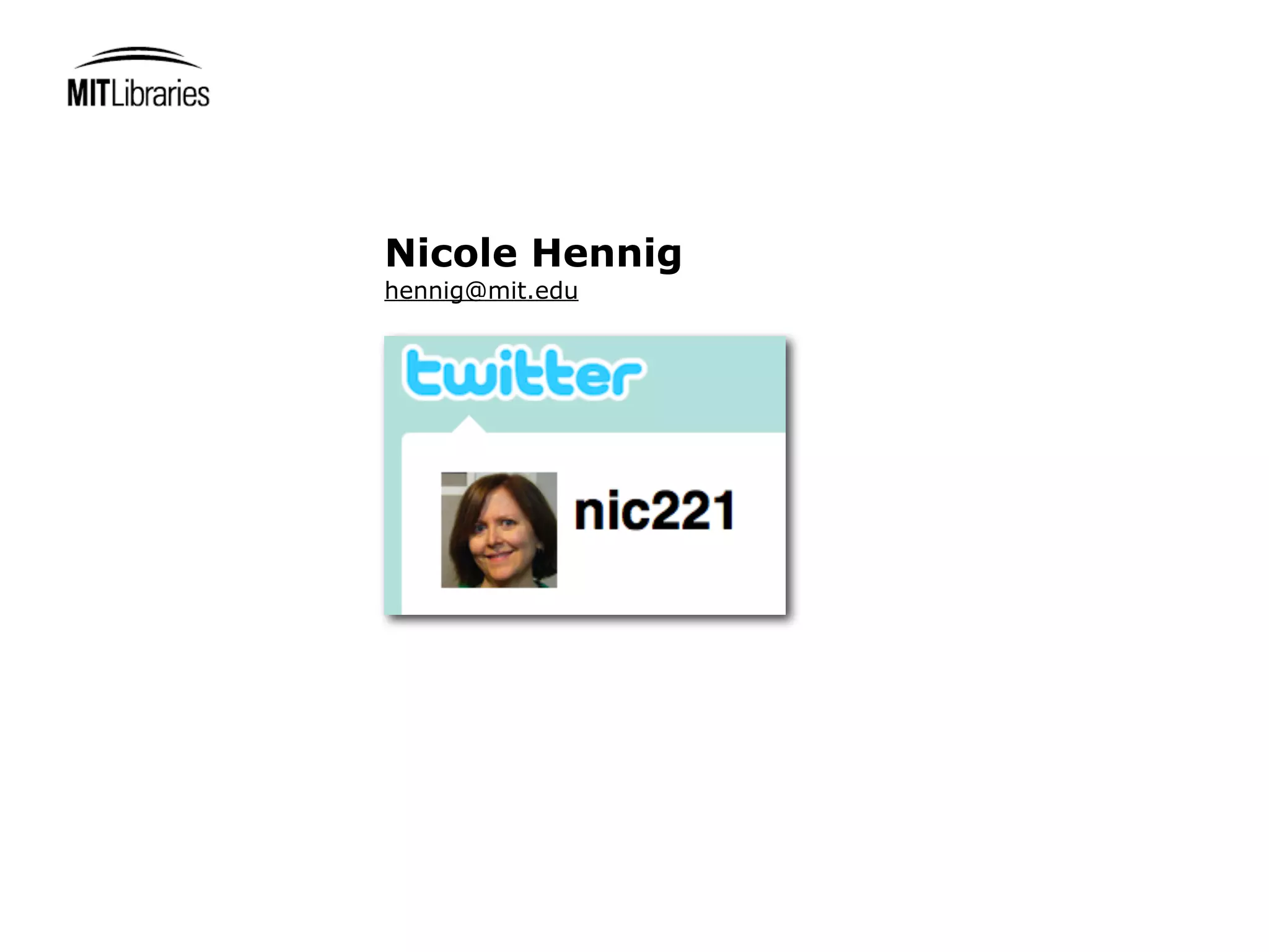 Nicole Hennig
hennig@mit.edu
 