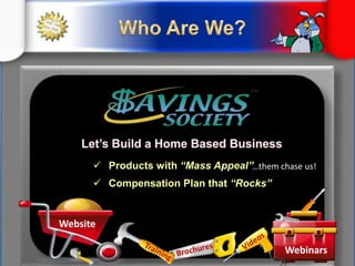 Who Are We?What If There Was a Company…No sign-up fees?