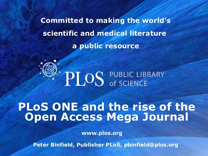 "PLoS ONE and the Rise of the Open Access Mega Journal" by Peter Binfield        "PLoS ONE and the Rise of the Open Access Mega Journal" by Peter Binfield