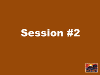 Session #2Session #2
 