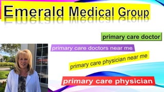 primary care doctor
 