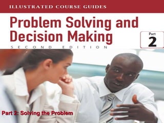 Part 2: Solving the Problem
 