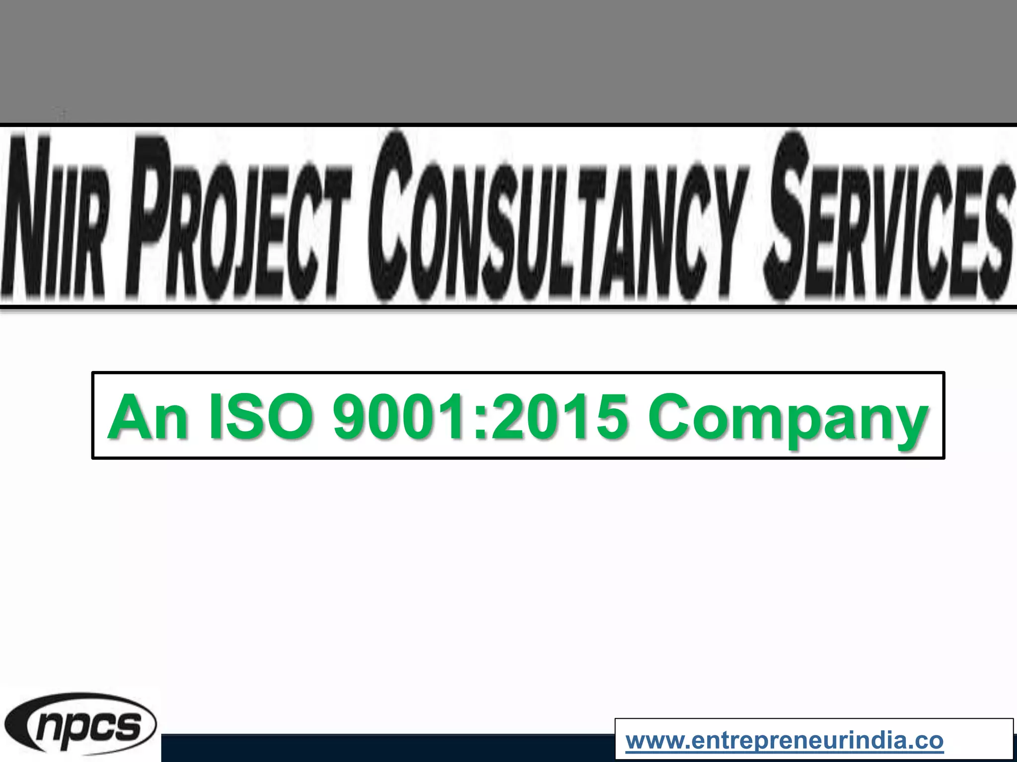 An ISO 9001:2015 Company
www.entrepreneurindia.co
 