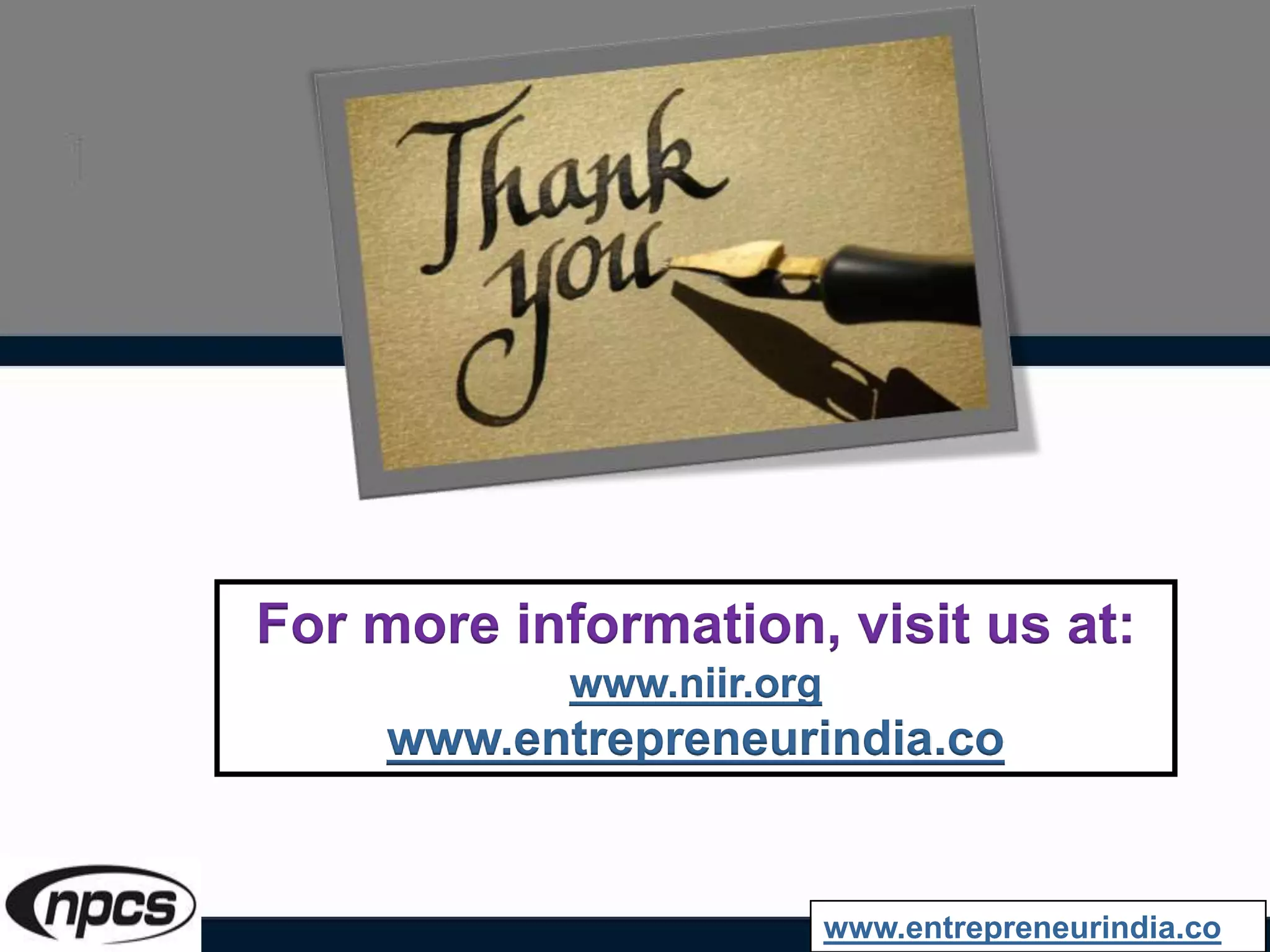 For more information, visit us at:
www.niir.org
www.entrepreneurindia.co
www.entrepreneurindia.co
 