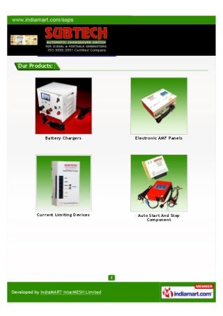 Our Products:




          Battery Chargers       Electronic AMF Panels




      Current Limiting Devices    Auto Start And Stop
                                      Component
 