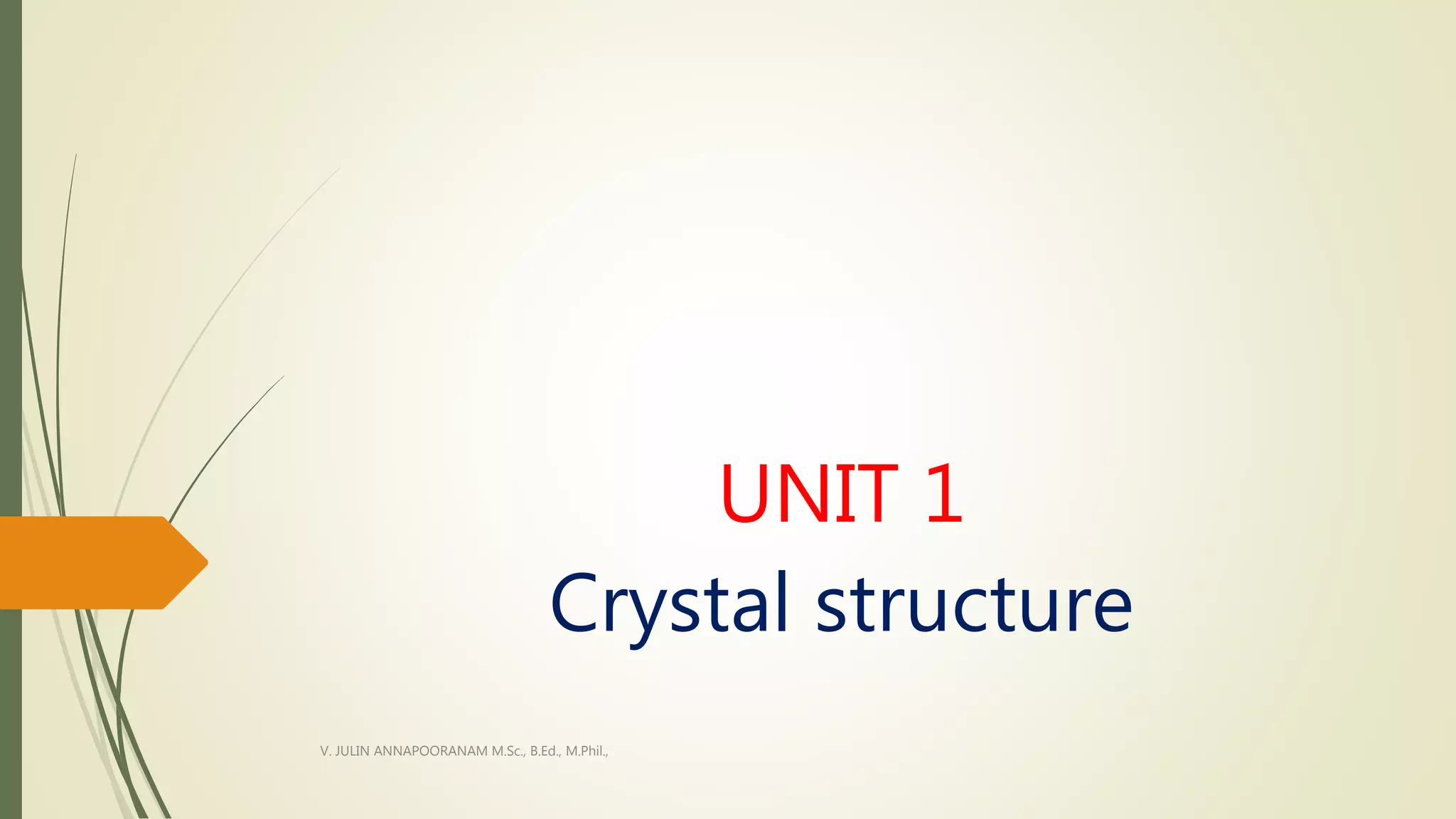 CRYSTAL STRUCTURE AND ITS TYPES-SOLID STATE PHYSICS | PPTX