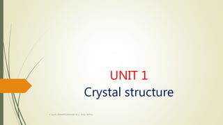 CRYSTAL STRUCTURE AND ITS TYPES-SOLID STATE PHYSICS | PPTX