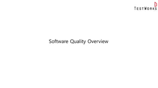 Software Quality Overview
 