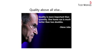 Quality above all else…
 