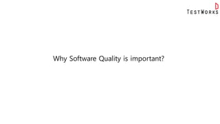 Why Software Quality is important?
 