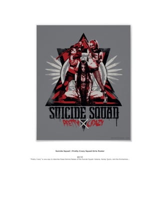 Suicide Squad | Pretty Crazy Squad Girls Poster
$8.55
“Pretty Crazy” is one way to describe these femme fatales of the Sui...