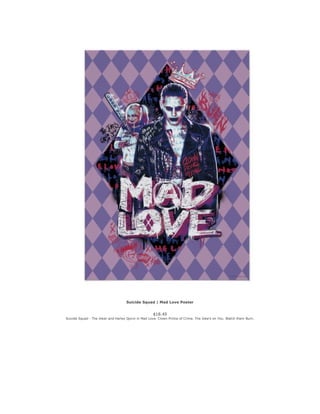 Suicide Squad | Mad Love Poster
$18.45
Suicide Squad - The Joker and Harley Quinn in Mad Love. Clown Prince of Crime. The ...