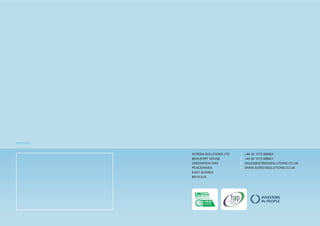 PARTNER


          SCREEN SOLUTIONS LTD   T   +44 (0) 1273 589922
          BEAUFORT HOUSE         F   +44 (0) 1273 589921
          GREENWICH WAY          E   SALES@SCREENSOLUTIONS.CO.UK
          PEACEHAVEN             I   WWW.SCREENSOLUTIONS.CO.UK
          EAST SUSSEX
          BN10 8JQ
 