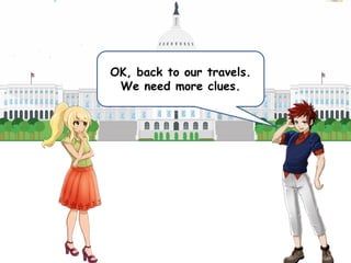 OK, back to our travels.
We need more clues.
 