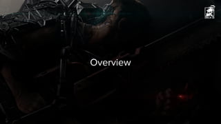 Overview
 