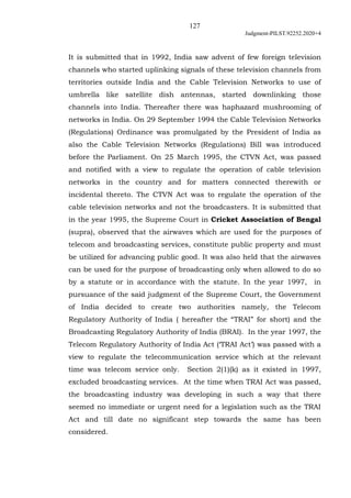 127
Judgment-PILST.92252.2020+4
It is submitted that in 1992, India saw advent of few foreign television
channels who star...