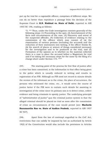 183
Judgment-PILST.92252.2020+4
put up for trial for a cognizable offence, comprises of different steps. We
can do no bett...