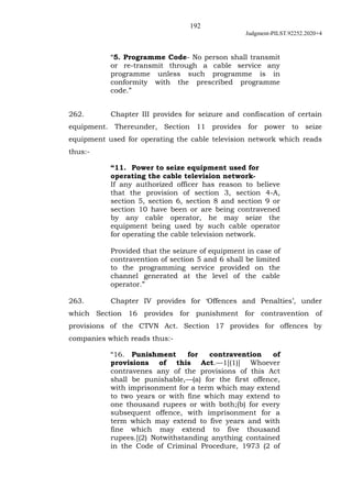 192
Judgment-PILST.92252.2020+4
“5. Programme Code- No person shall transmit
or re-transmit through a cable service any
pr...