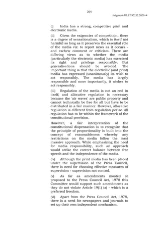 205
Judgment-PILST.92252.2020+4
(i) India has a strong, competitive print and
electronic media.
(ii) Given the exigencies ...