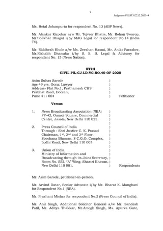 9
Judgment-PILST.92252.2020+4
Ms. Hetal Jobanpurta for respondent No. 13 (ABP News).
Mr. Alankar Kirpekar a/w Mr. Tejveer ...
