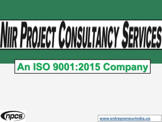 An ISO 9001:2015 Company
www.entrepreneurindia.co
 