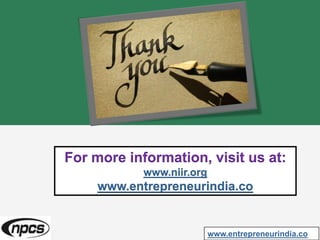 For more information, visit us at:
www.niir.org
www.entrepreneurindia.co
www.entrepreneurindia.co
 