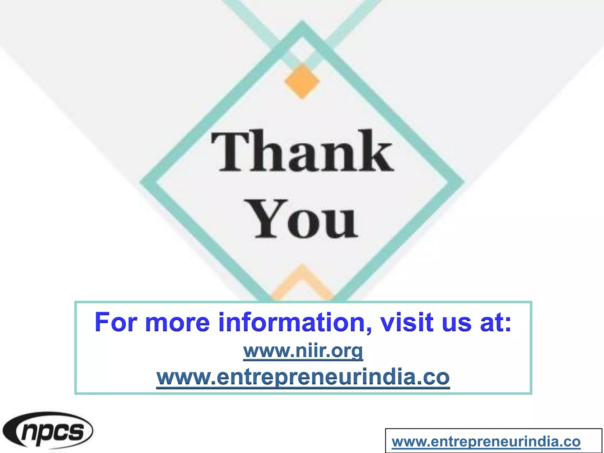 For more information, visit us at:
www.niir.org
www.entrepreneurindia.co
www.entrepreneurindia.co
 