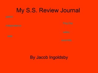 My S.S. Review Journal By Jacob Ingoldsby patriot independence debt Flag Day salary assembly 