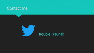 Contact me
trouble1_raunak
 