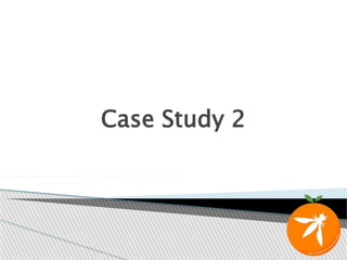 Case Study 2
 