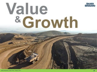 29
Value
&
Growth
SSRI:NASDAQ │SSO:TSX │ March 2017
 